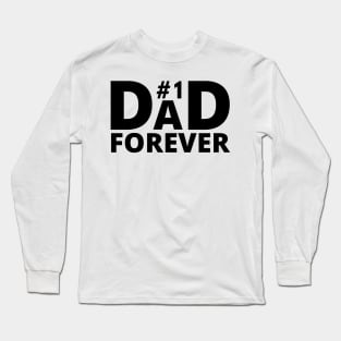 Dad no 1 Forever 2 positive quote Long Sleeve T-Shirt